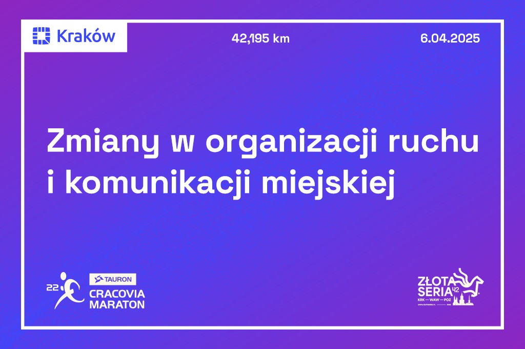 6 kwietnia - TAURON 22. Cracovia Maraton: UTRUDNIENIA w ruchu i komunikacji miejskiej