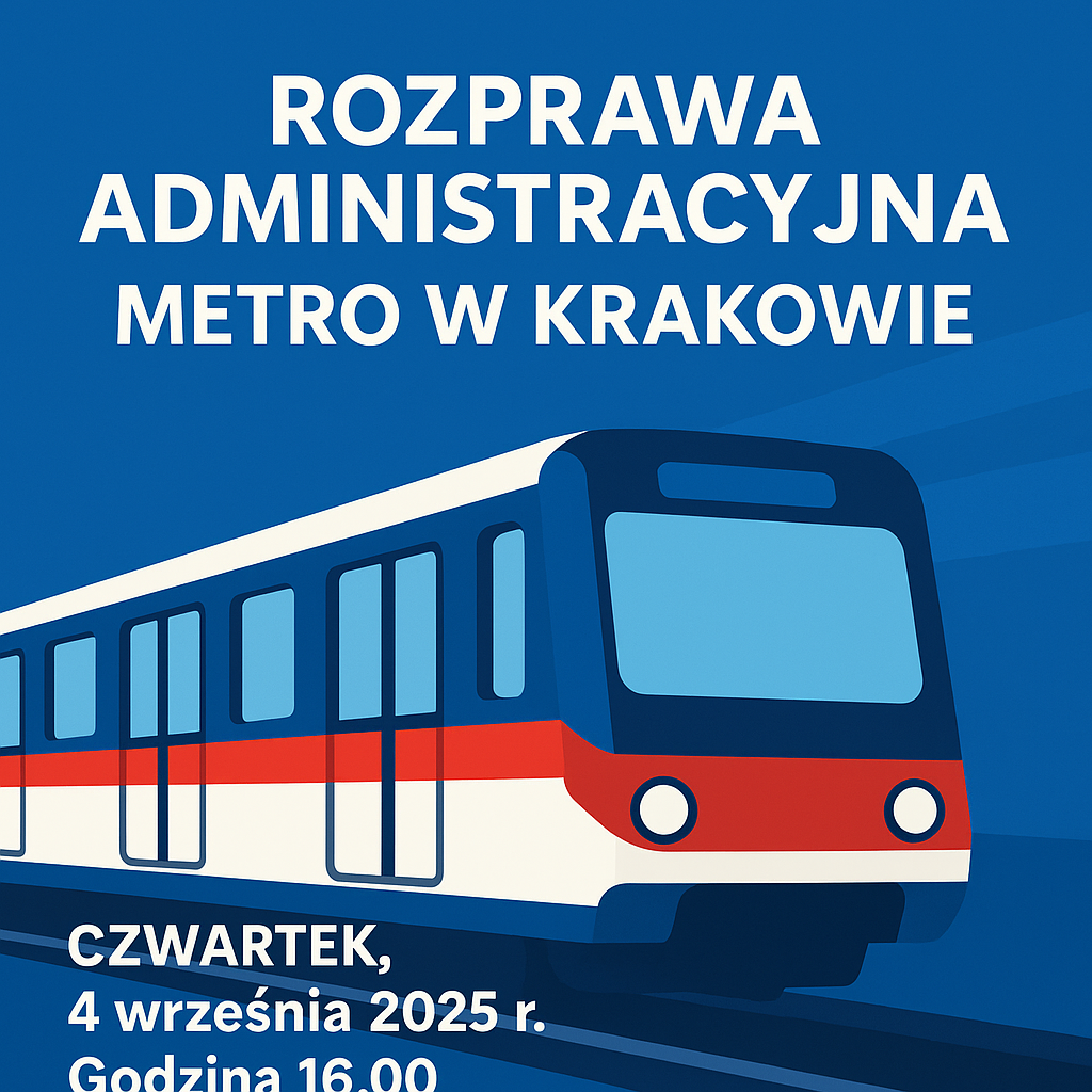 Rozprawa administracyjna w sprawie metra w Krakowie
